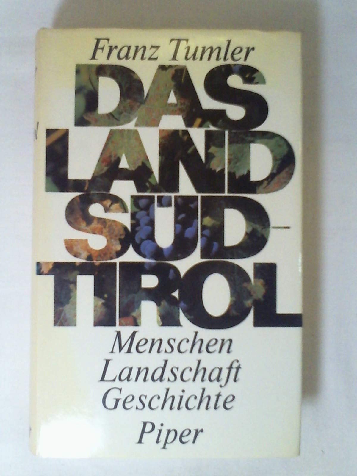 Das Land Südtirol. Menschen, Landschaft, Geschichte Travel