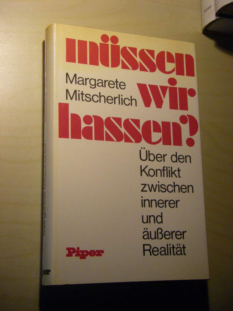 Müssen wir hassen? Über den Konflikt zwischen innerer und äußerer Realität Psychology
