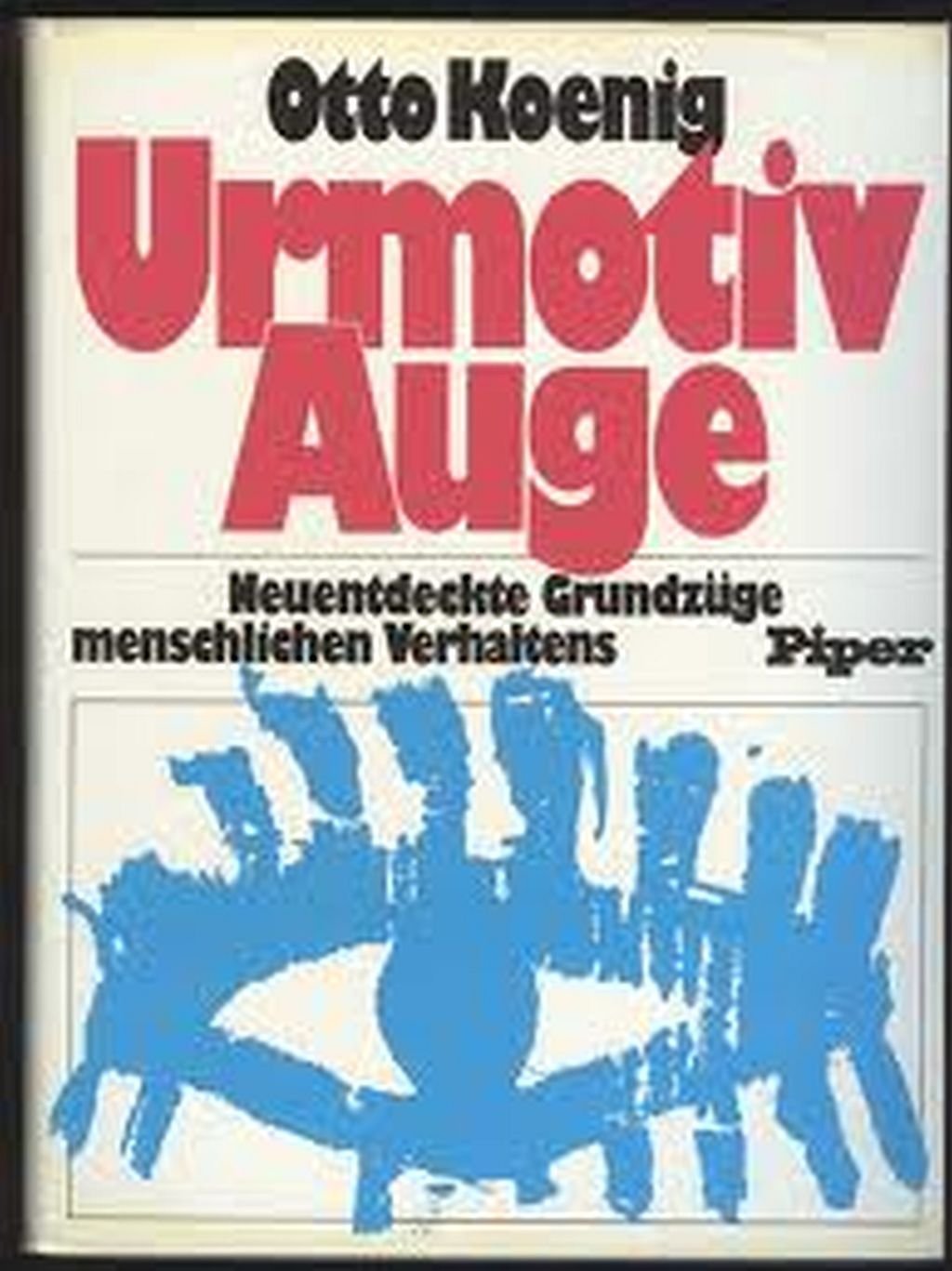 Urmotiv Auge: Neuentdeckte Grundzüge menschlichen Verhaltens Psychology