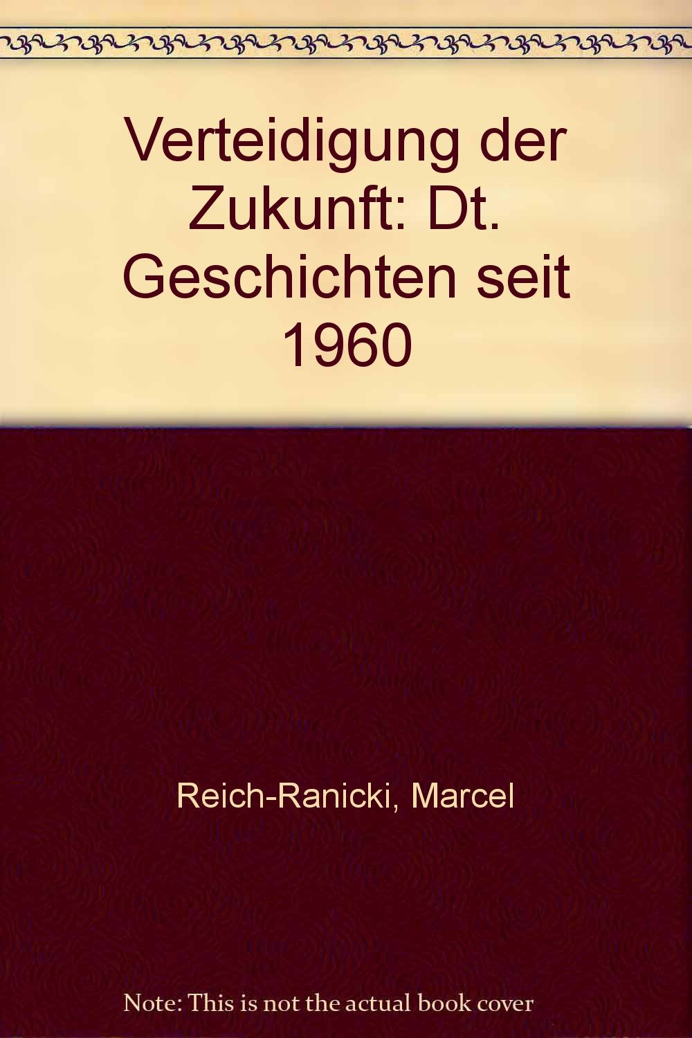 Verteidigung der Zukunft: Dt. Geschichten seit 1960 (German Edition) Books