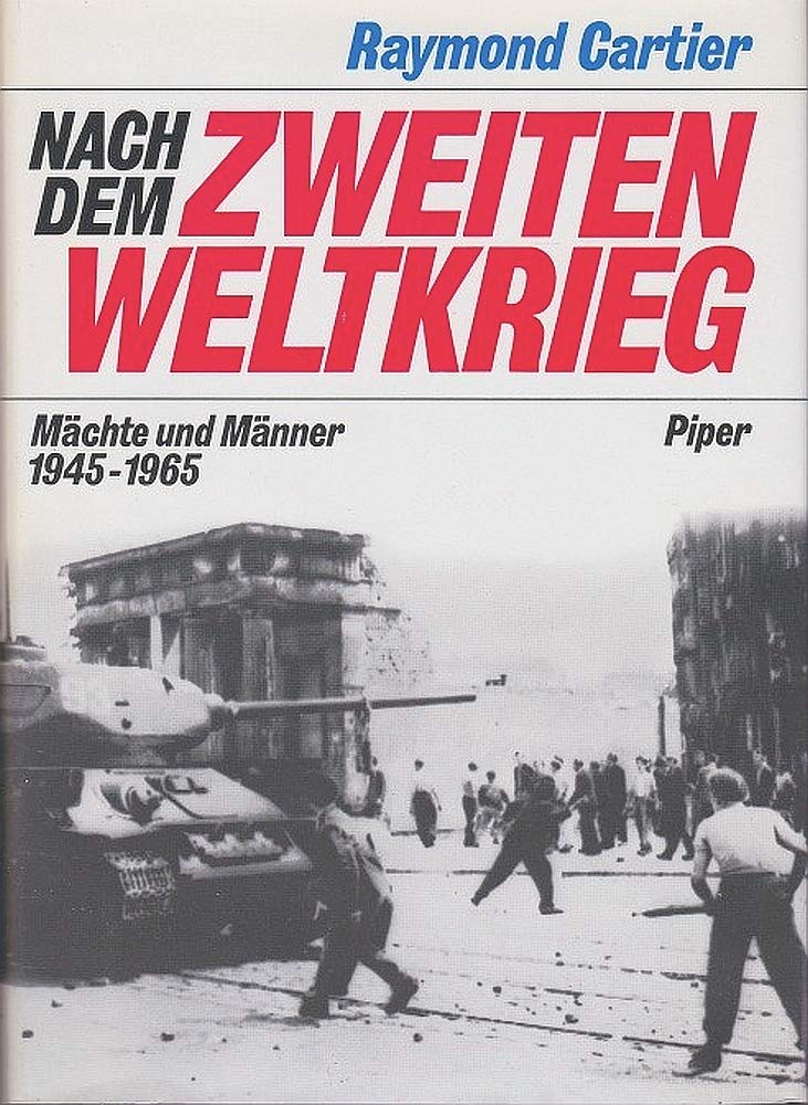 Nach dem Zweiten Weltkrieg - Mächte und Männer 1945 - 1965 German history