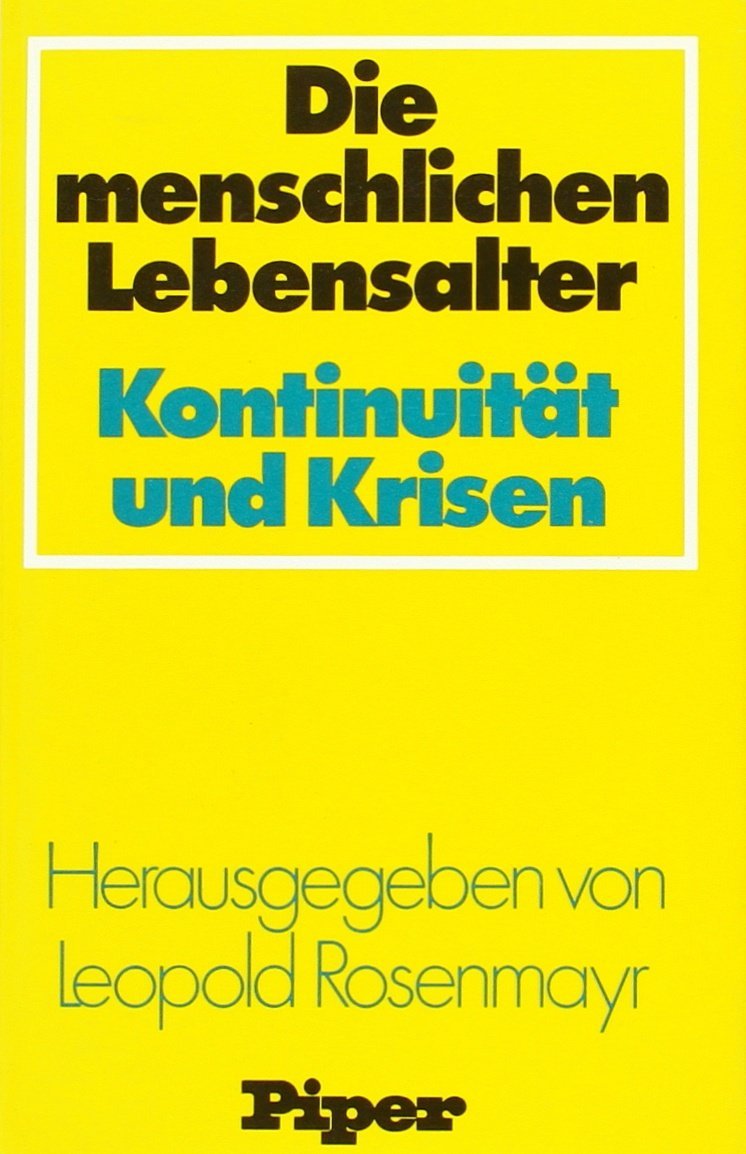 Die menschlichen Lebensalter. Kontinuität und Krisen Social Sciences