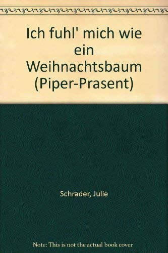 Ich fühl' mich wie ein Weihnachtsbaum. Poeme und Leckereien Books