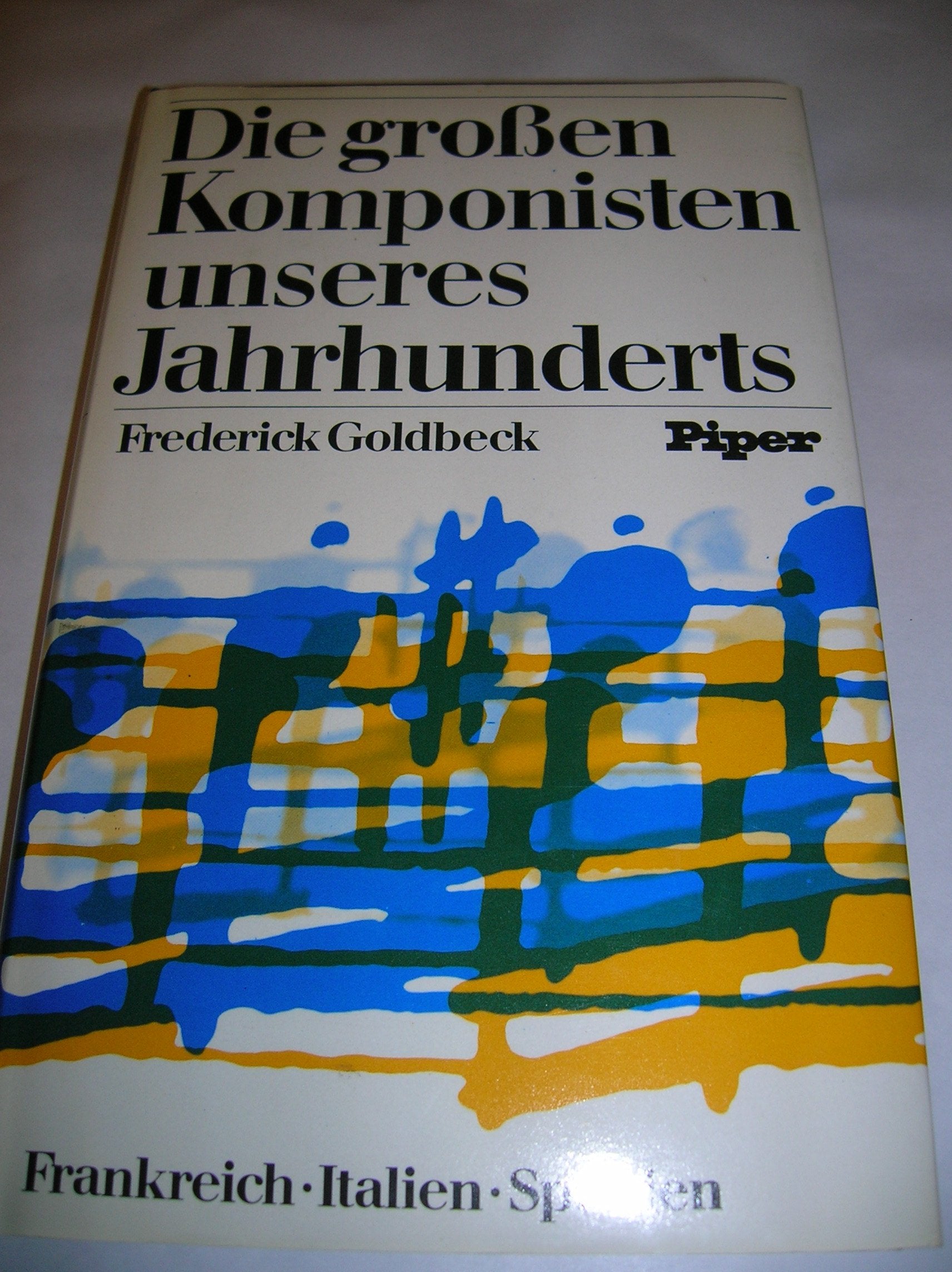 Die großen Komponisten unseres Jahrhunderts II. Frankreich, Italien, Spanien Books