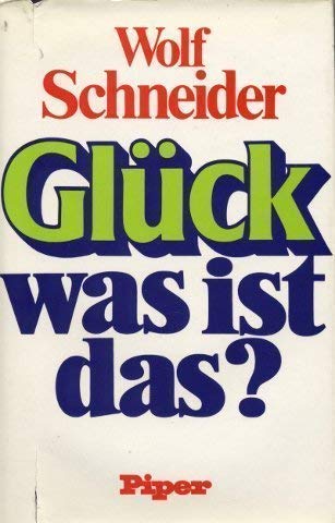Glück, was ist das? Traum und Wirklichkeit Psychology