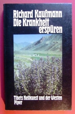 Die Krankheit erspüren: Tibets Heilkunst und der Westen Medicine
