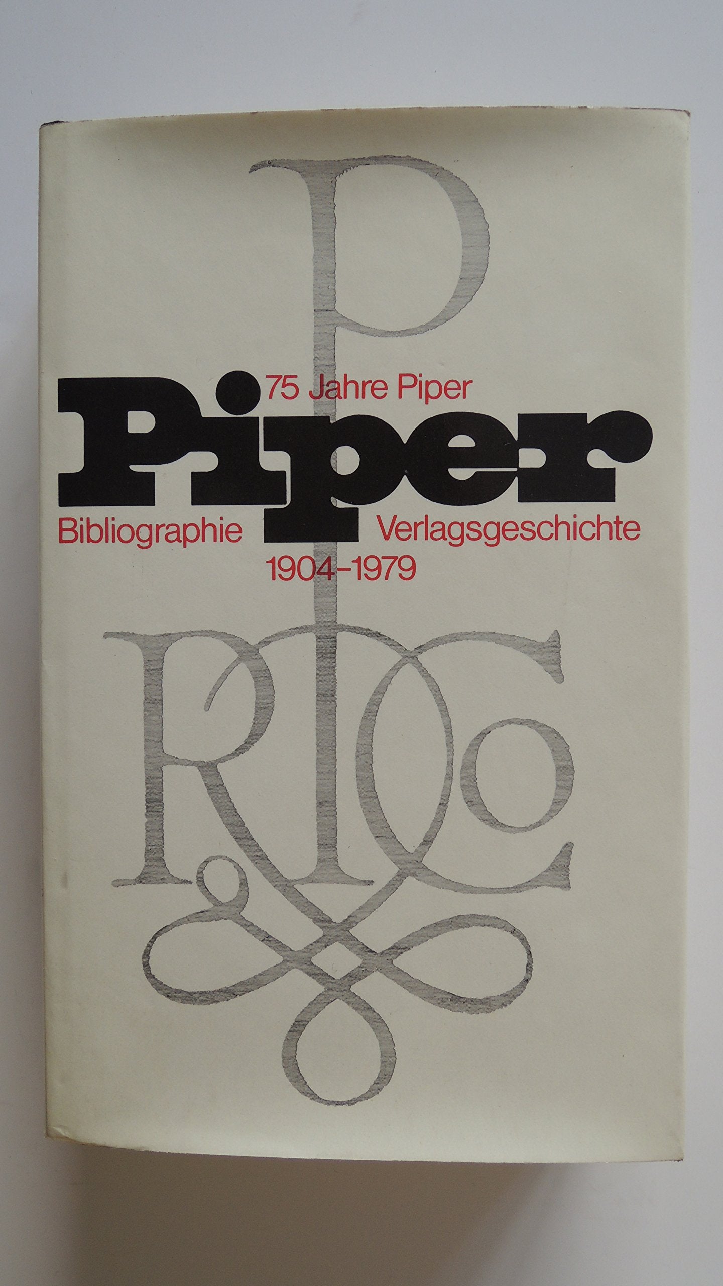 75 Jahre Piper: Bibliographie und Verlagsgeschichte 1904-1979 Books