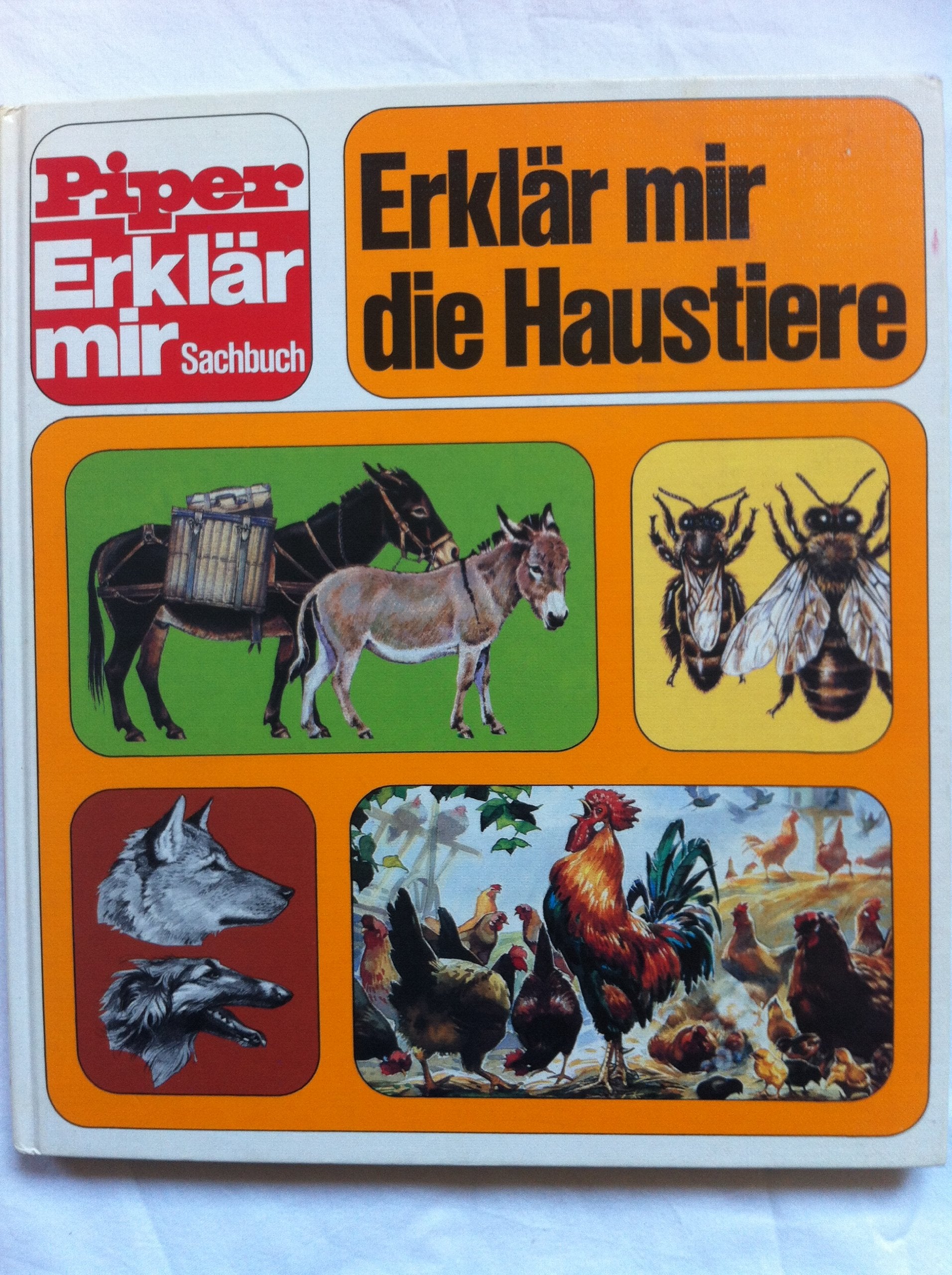 Erklär mir: Die Haustiere. ( Piper Erklär mir Sachbuch, 5) Books