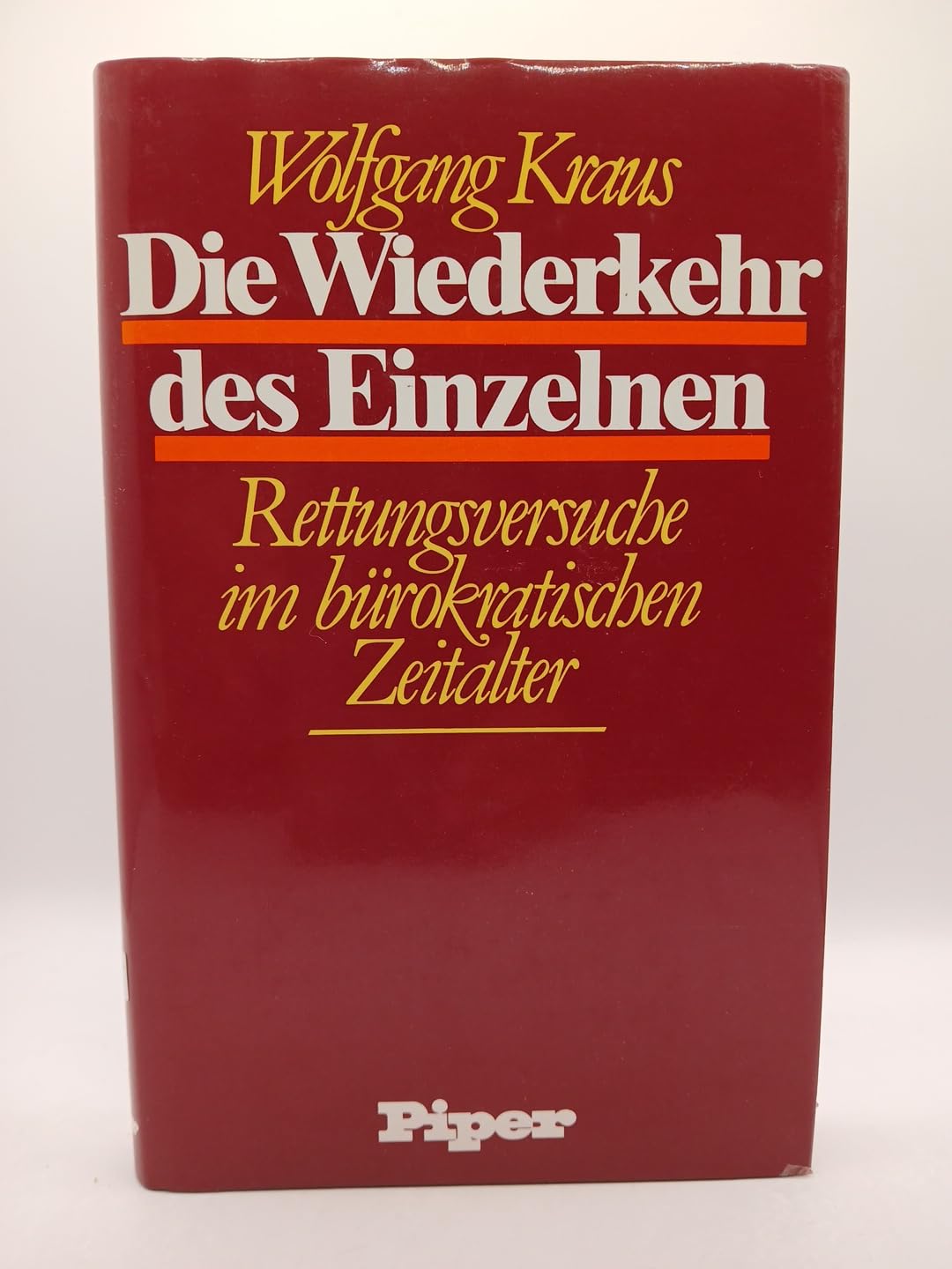 Die Wiederkehr des Einzelnen. Rettungsversuche im bürokratischen Zeitalter Social Sciences