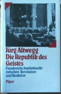 Die Republik des Geistes: Frankreichs Intellektuelle zwischen Revolution und Reaktion Social Sciences