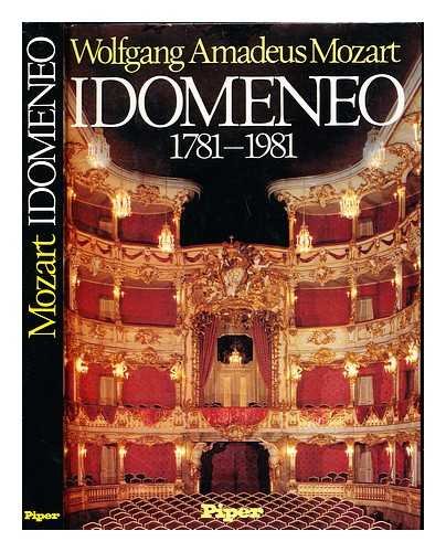 Wolfgang Amadeus Mozart, Idomeneo: 1781-1981 : Essays, Forschungsberichte, Katalog mit der Rede zur Eroffnung der Ausstellung von Wolfgang ... Bayerische Staatsbibliothek) (German Edition) Books