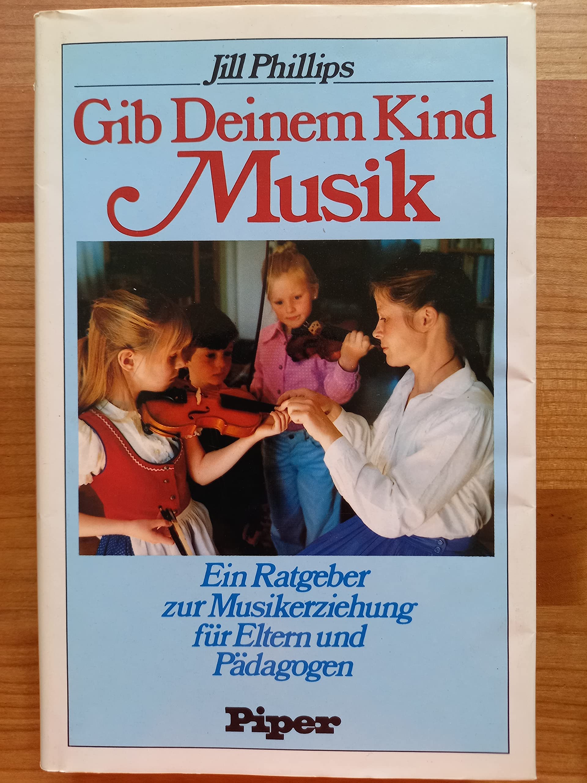 Gib deinem Kind Musik. Ein Ratgeber zur Musikerziehung für Eltern und Pädagogen Arts & Music