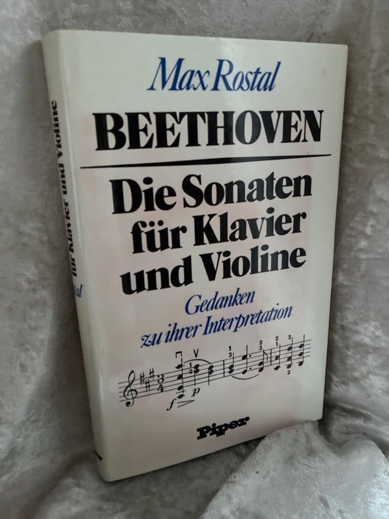 Ludwig van Beethoven: Die Sonaten für Klavier und Violine: Gedanken zu ihrer Interpretation Arts & Music