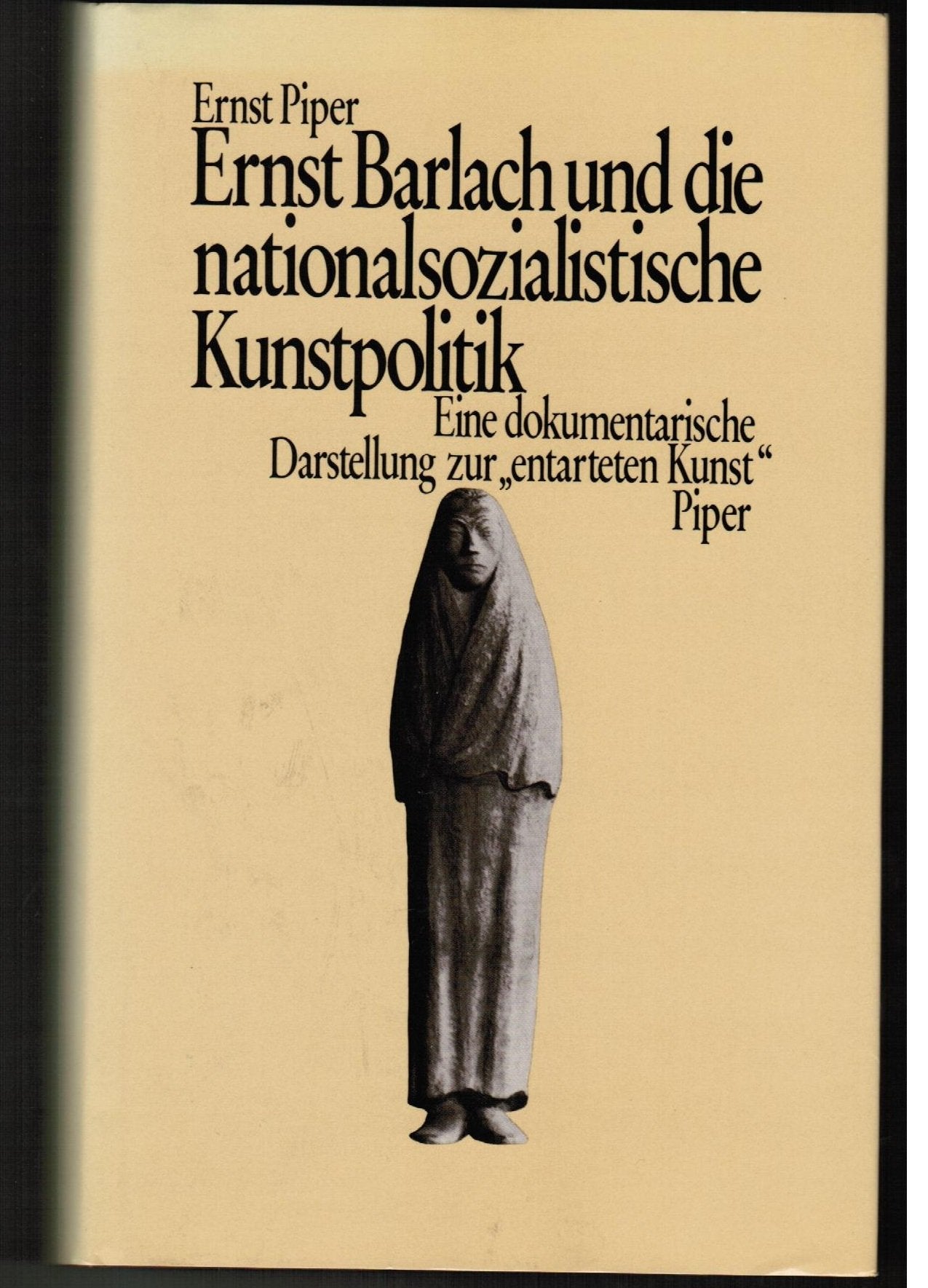 Ernst Barlach und die nationalsozialistische Kunstpolitik: Eine dokumentarische Darstellung zur "entarteten Kunst" Professional & Reference Books