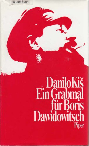 Ein Grabmal für Boris Dawidowitsch: Sieben Kapitel ein und derselben Geschichte Contemporary literature