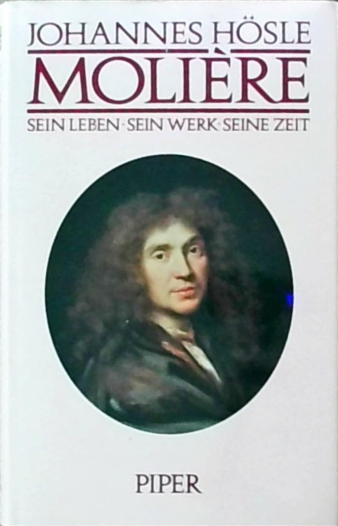 Molière: Sein Leben, sein Werk, seine Zeit Memories