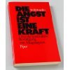Die Angst ist eine Kraft. Über die konstruktive Bewältigung von Alltagsängsten Psychology