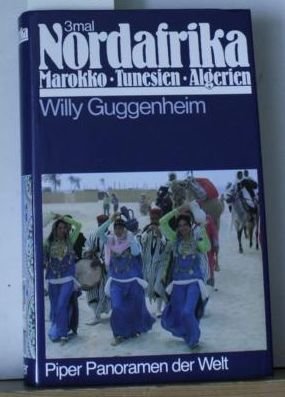 3mal Nordafrika: Marokko, Tunesien, Algerien (Piper Panoramen der Welt) Books