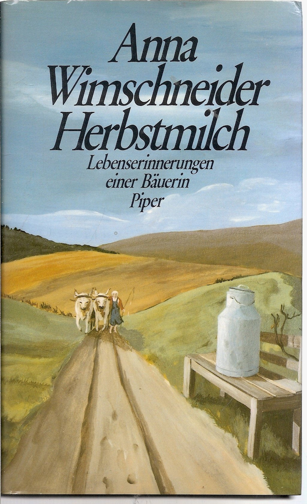 Herbstmilch: Lebenserinnerungen einer Bäuerin Memories