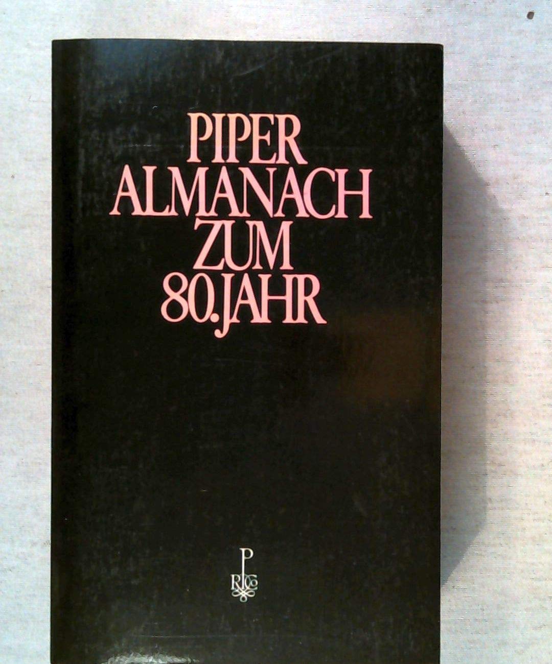 Piper-Almanach zum 80. Jahr: 1974-1984 Books