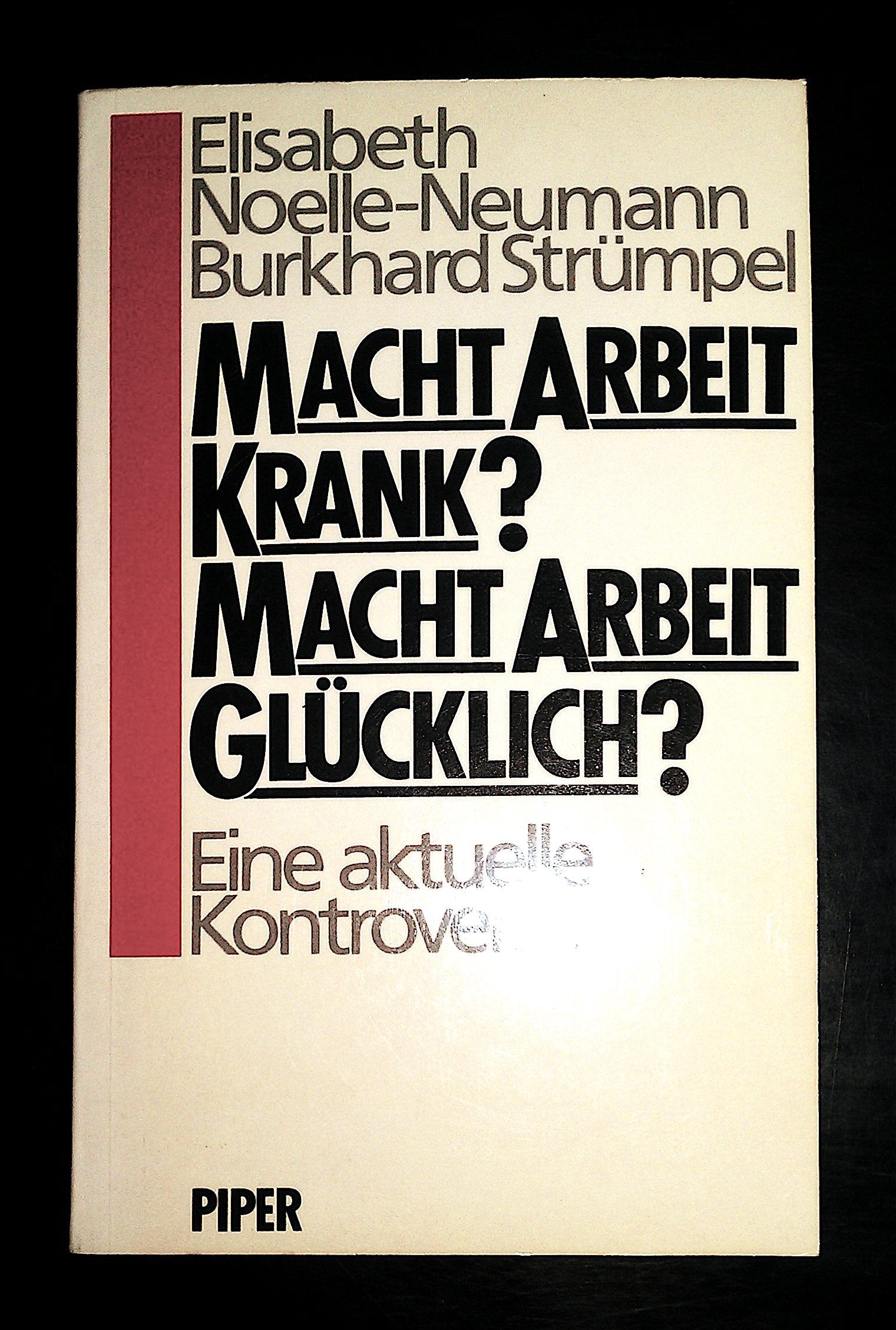 Macht Arbeit krank? Macht Arbeit glücklich? Media & Communication