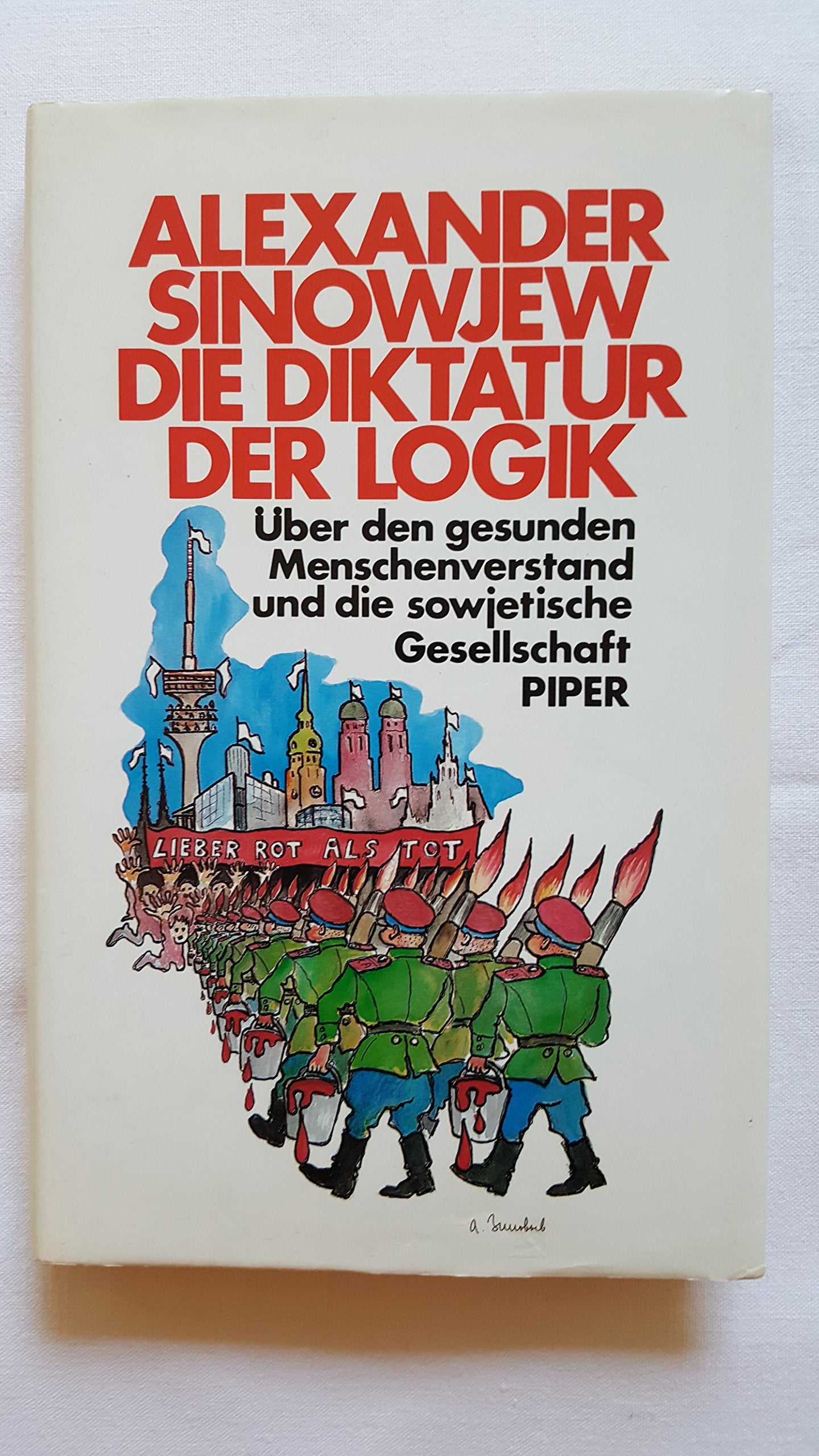 Die Diktatur der Logik: Über den gesunden Menschenverstand und die sowjetische Gesellschaft Social Sciences
