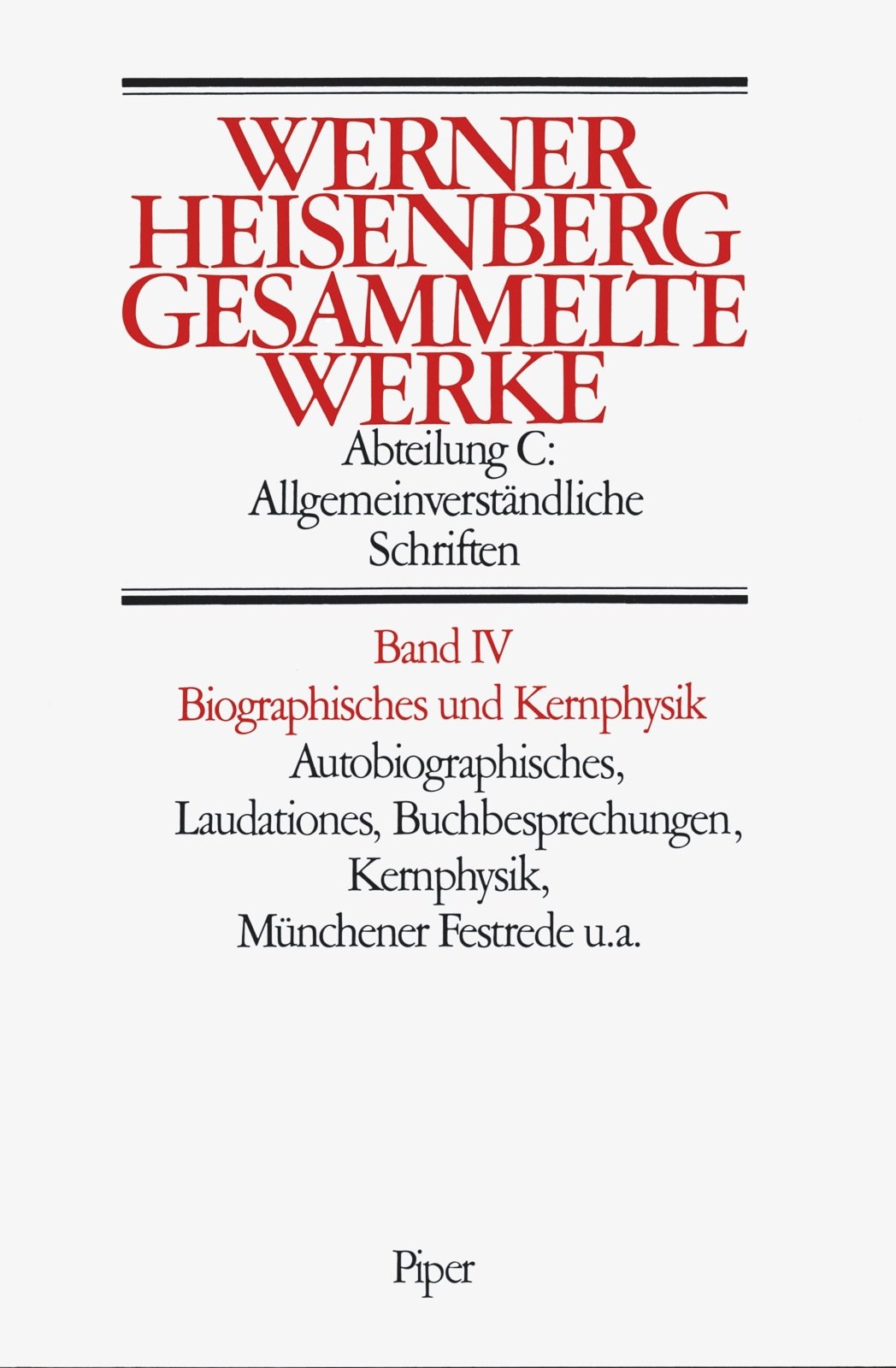 Gesammelte Werke, ...: Autobiographisches, Laudationes, Buchbesprechungen Kernphysik, Münchener Festrede u.a Reference Books
