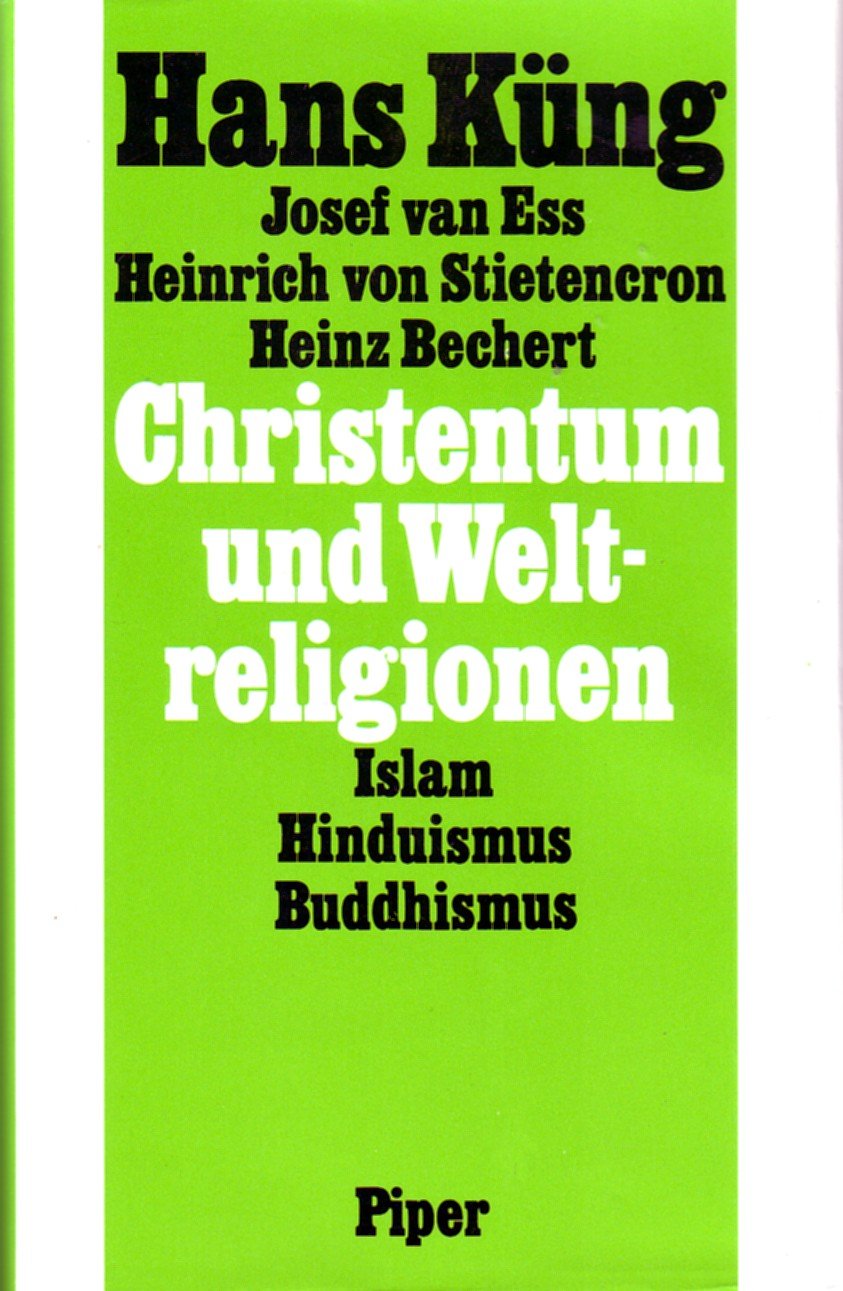 Christentum und Weltreligionen: Hinführung zum Dialog mit Islam, Hinduismus und Buddhismus Religion & Esotericism
