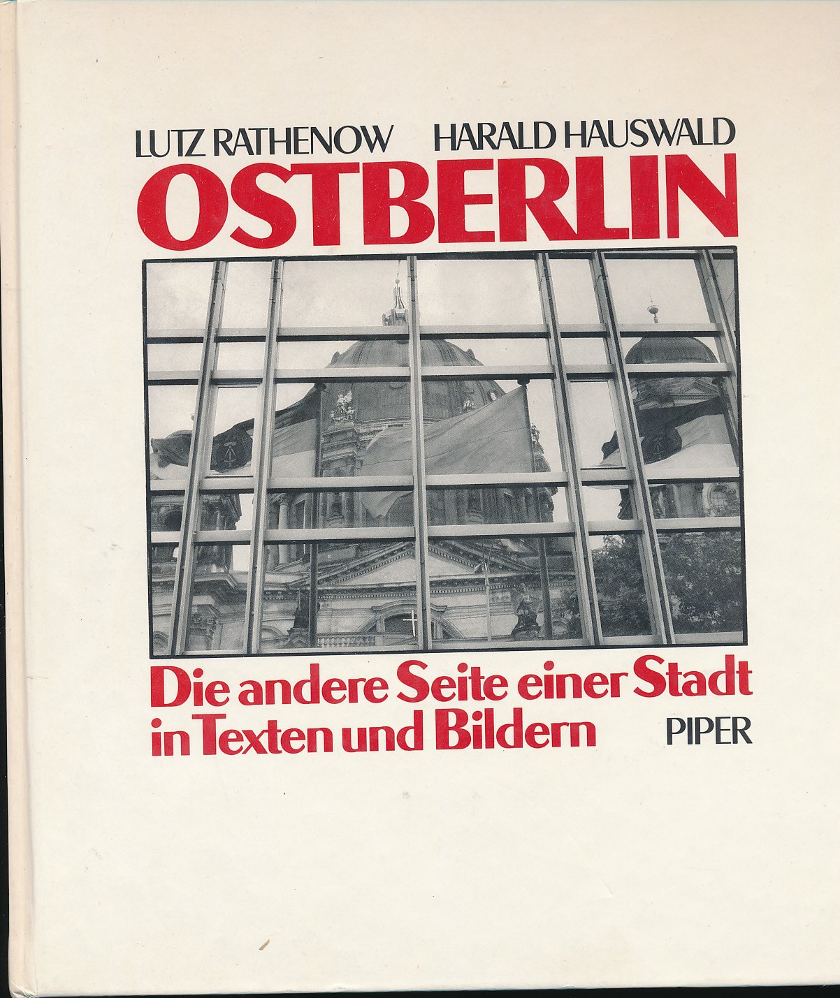 Ostberlin - die andere Seite einer Stadt in Texten und Bildern Travel