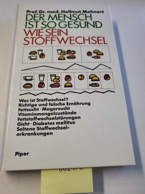Der Mensch ist so gesund wie sein Stoffwechsel: Was ist Stoffwechsel? - Richtige und falsche Ernährung /Fettsucht /Magersucht - Vitaminmangelzustände ... mellitus - Seltene Stoffwechselerkrankungen Medicine