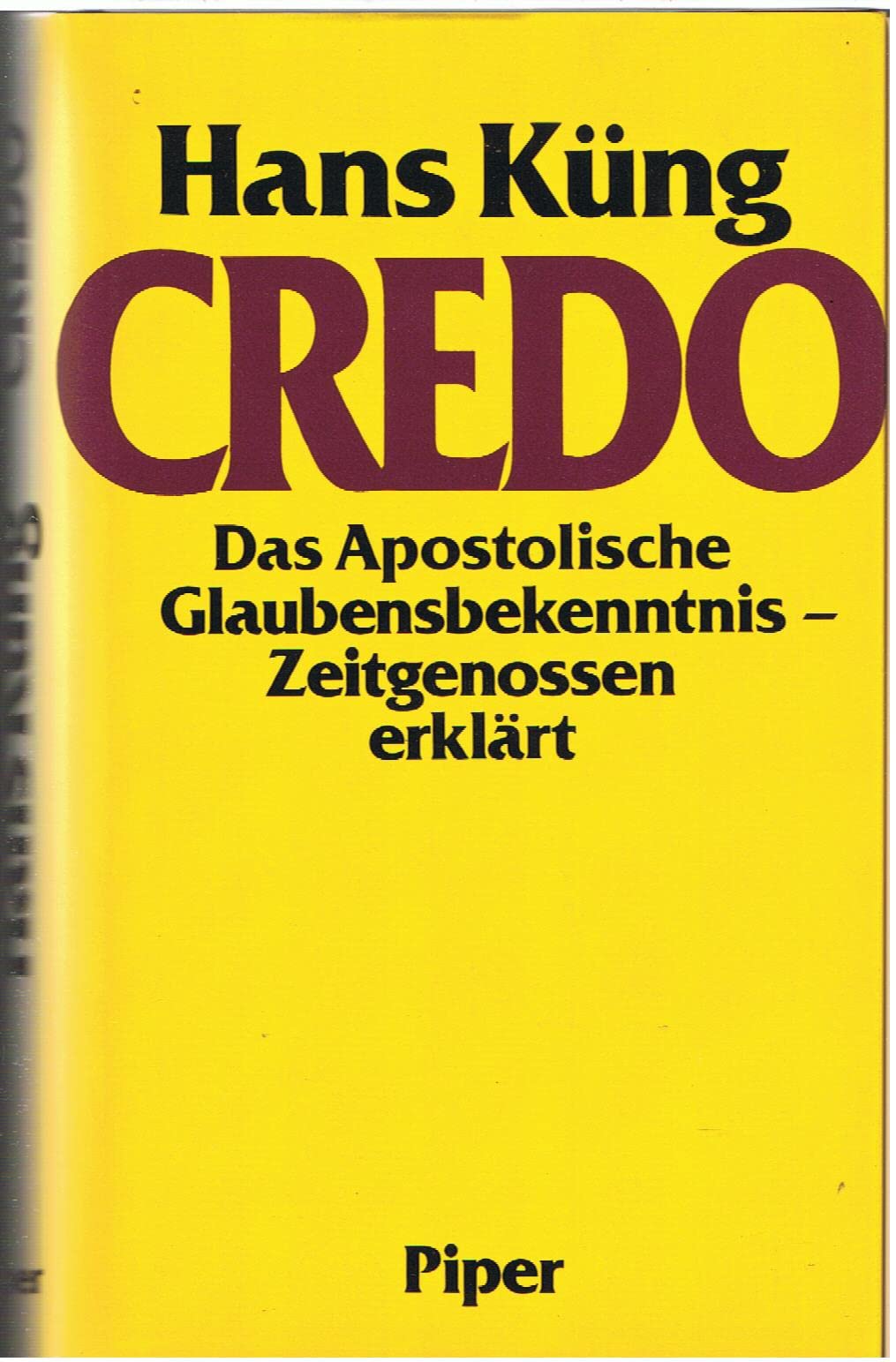 Credo: Das Apostolische Glaubensbekenntnis - für Zeitgenossen erklärt Religion & Esotericism