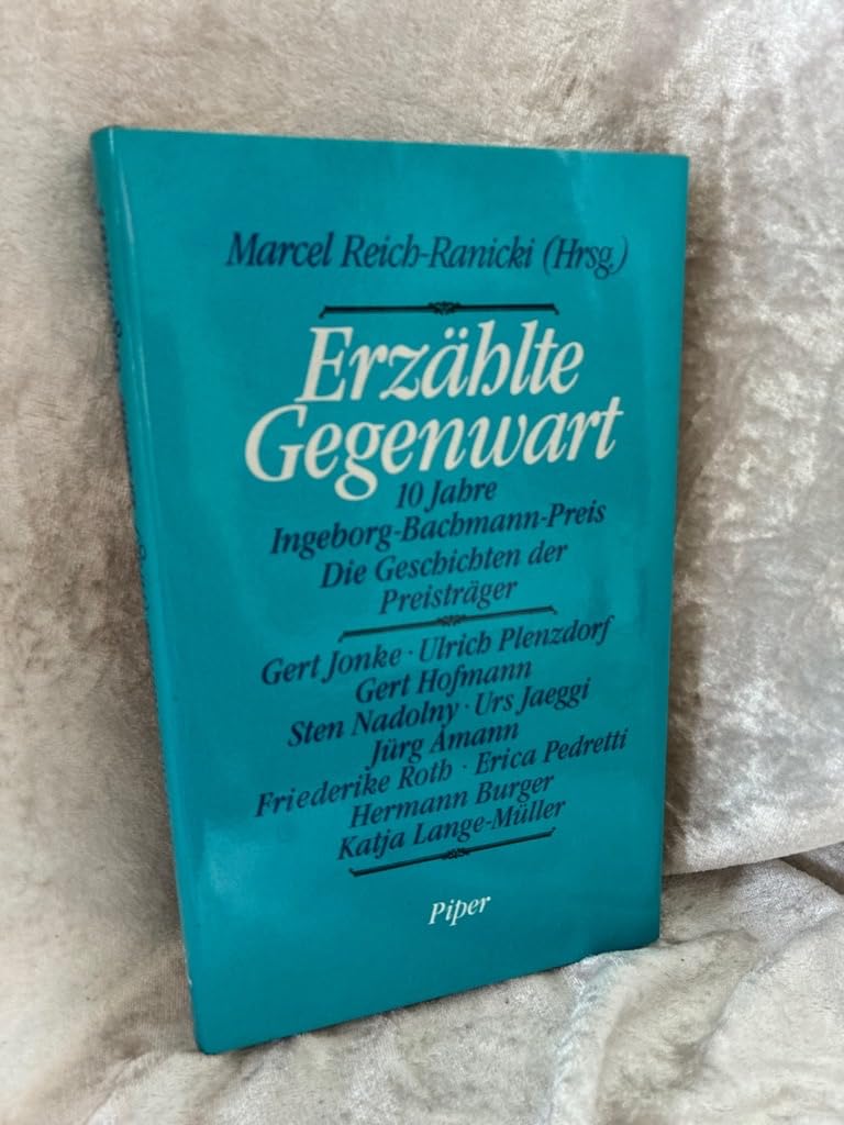 Erzählte Gegenwart: 10 Jahre Ingeborg-Bachmann-Preis. Die Geschichten der Preisträger Books