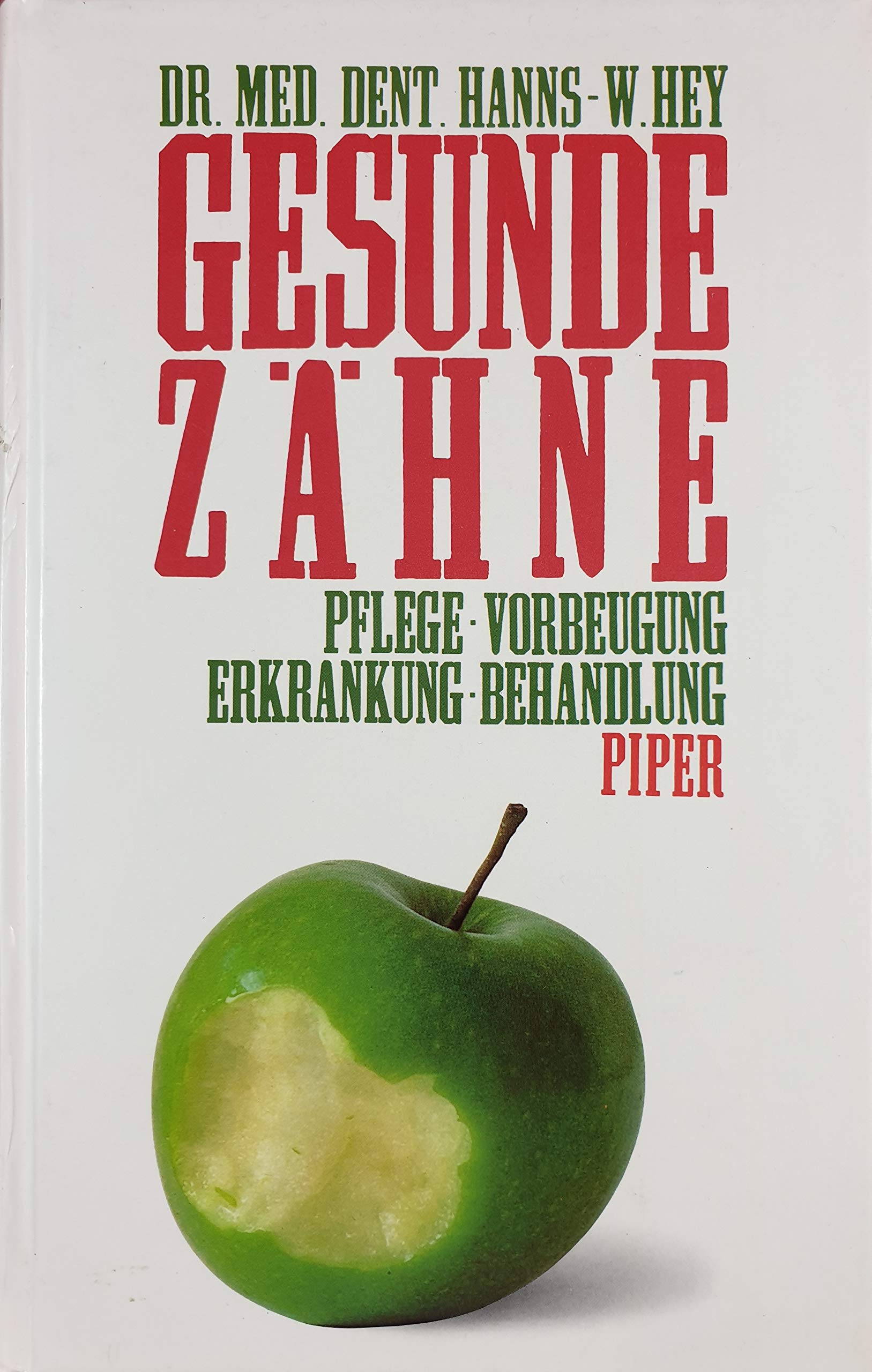Gesunde Zähne: Pflege - Vorbeugung - Erkrankung - Behandlung Medicine