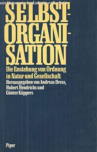 Selbstorganisation: Die Entstehung von Ordnung in Natur und Gesellschaft Politics & History