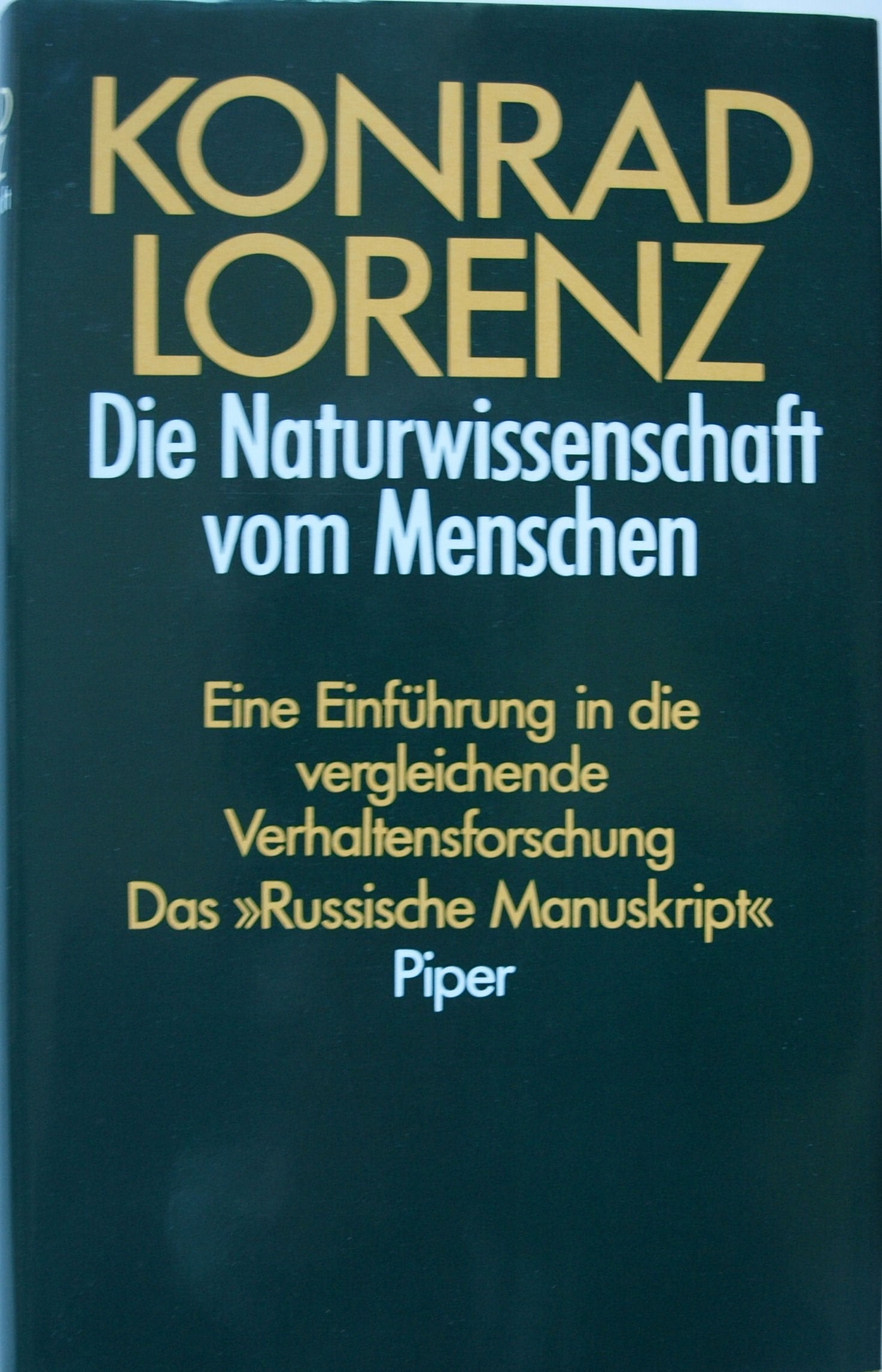 Die Naturwissenschaft vom Menschen. Eine Einführung in die vergleichende Verhaltensforschung. Das "Russische Manuskript" Natural Sciences