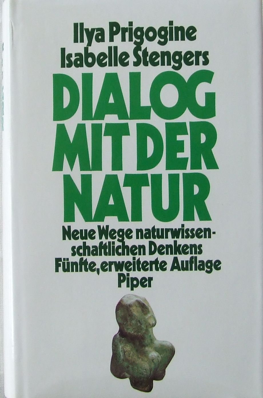Dialog mit der Natur: Neue Wege naturwissenschaftlichen Denkens Natural Sciences