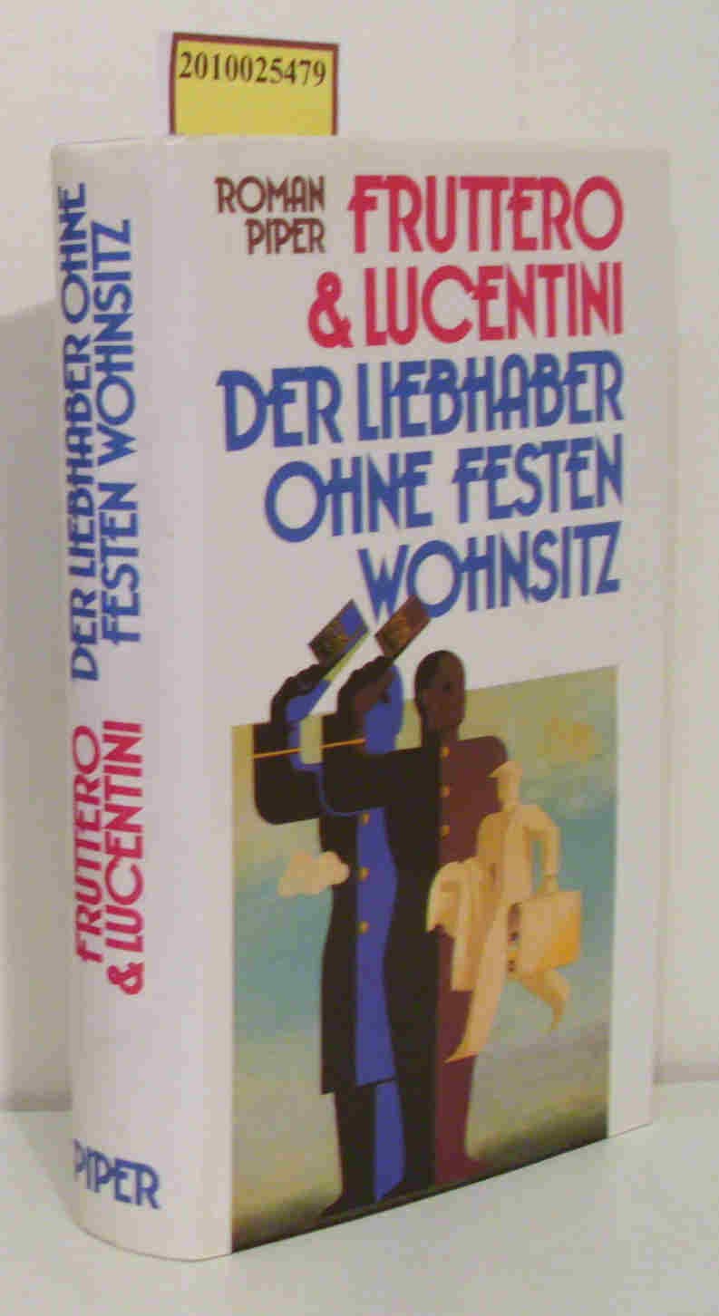Der Liebhaber ohne festen Wohnsitz: Roman Contemporary literature