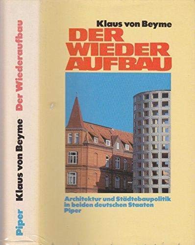 Der Wiederaufbau: Architektur und Städtebaupolitik in beiden deutschen Staaten Architecture