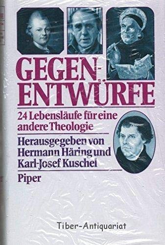 Gegenentwürfe. 24 Lebensläufe für eine andere Theologie. Religion & Esotericism