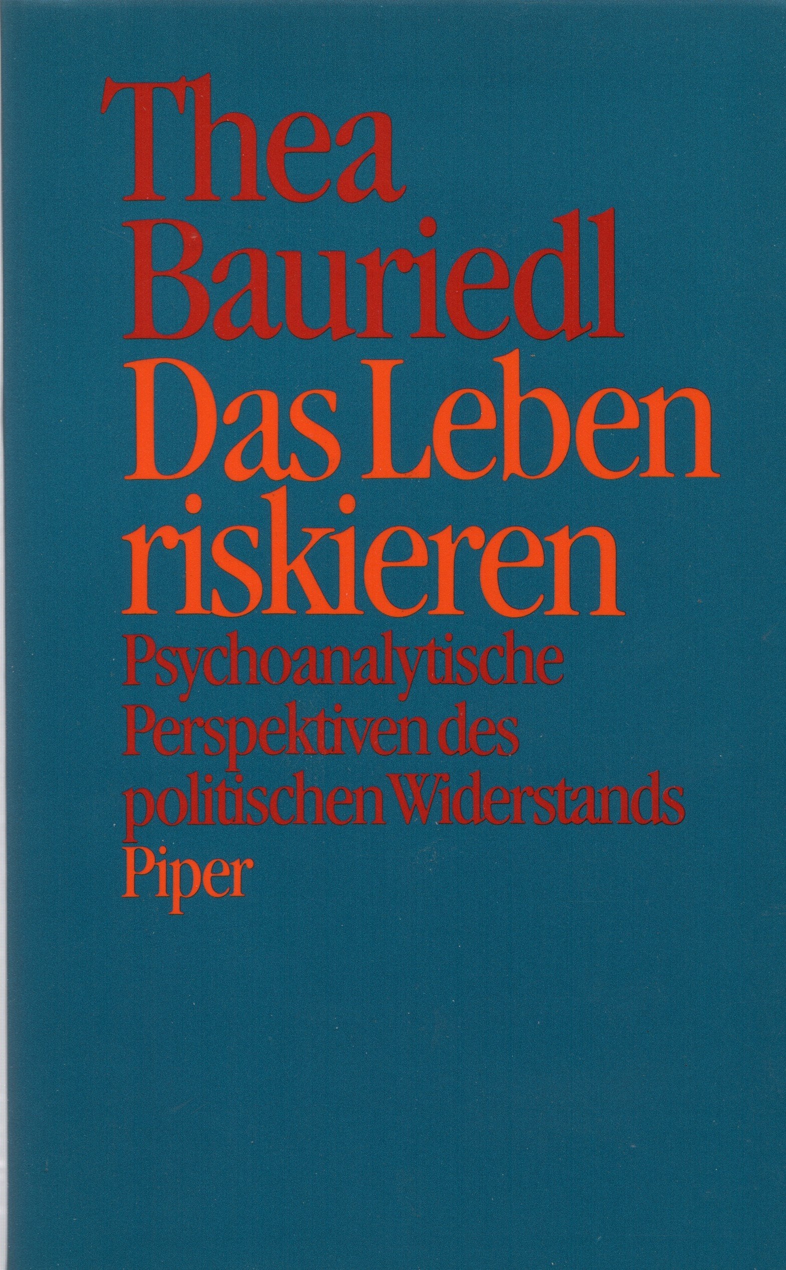Das Leben riskieren: Psychoanalytische Perspektiven des politischen Widerstands Psychology