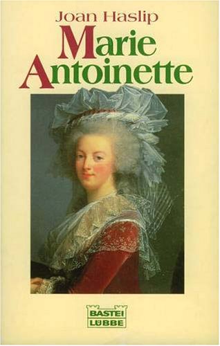 Marie Antoinette: Ein tragisches Leben in stürmischer Zeit Politics & Society