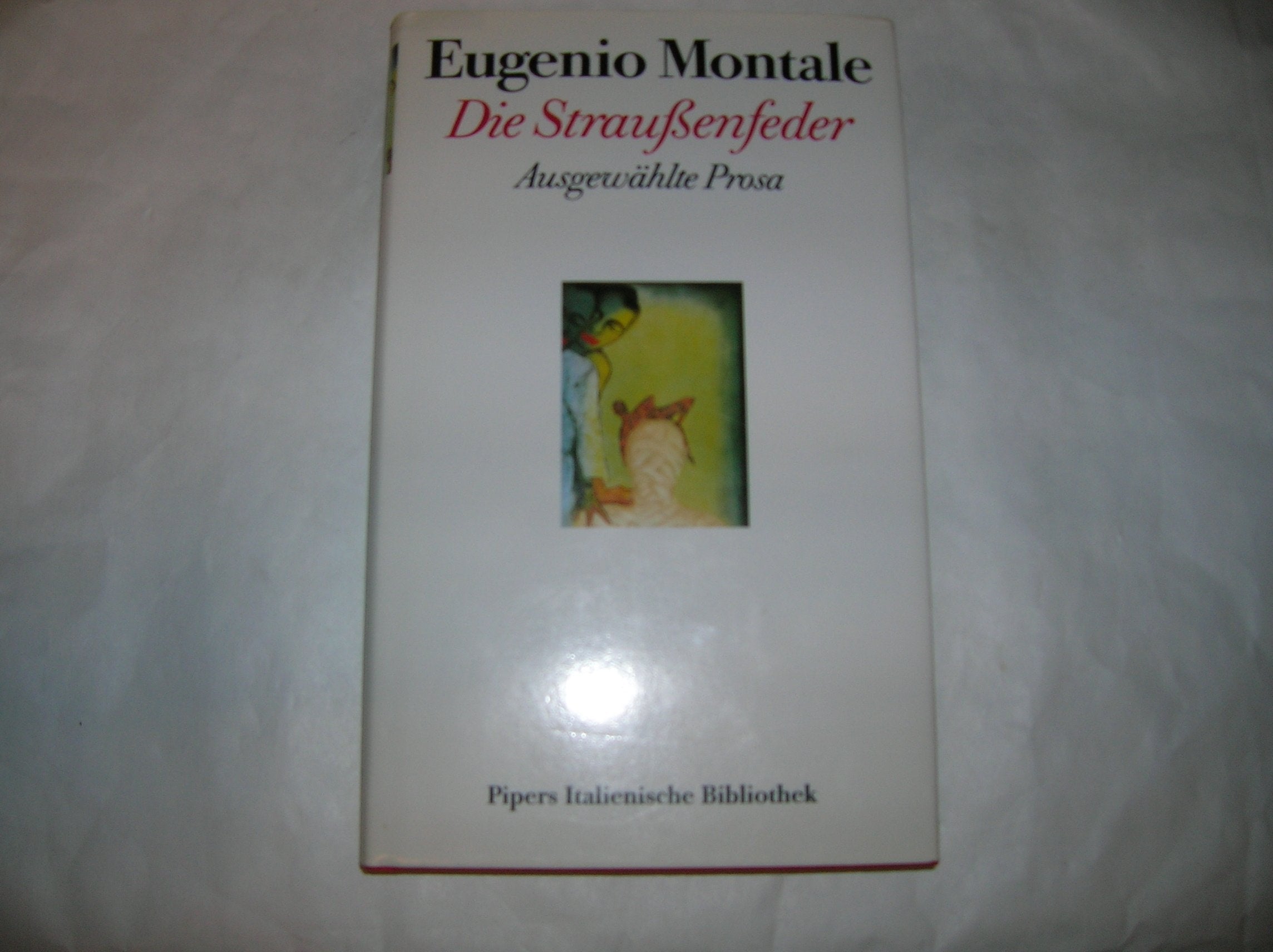 Pipers Italienische Bibliothek / Die Straussenfeder: Ausgewählte Prosa Books