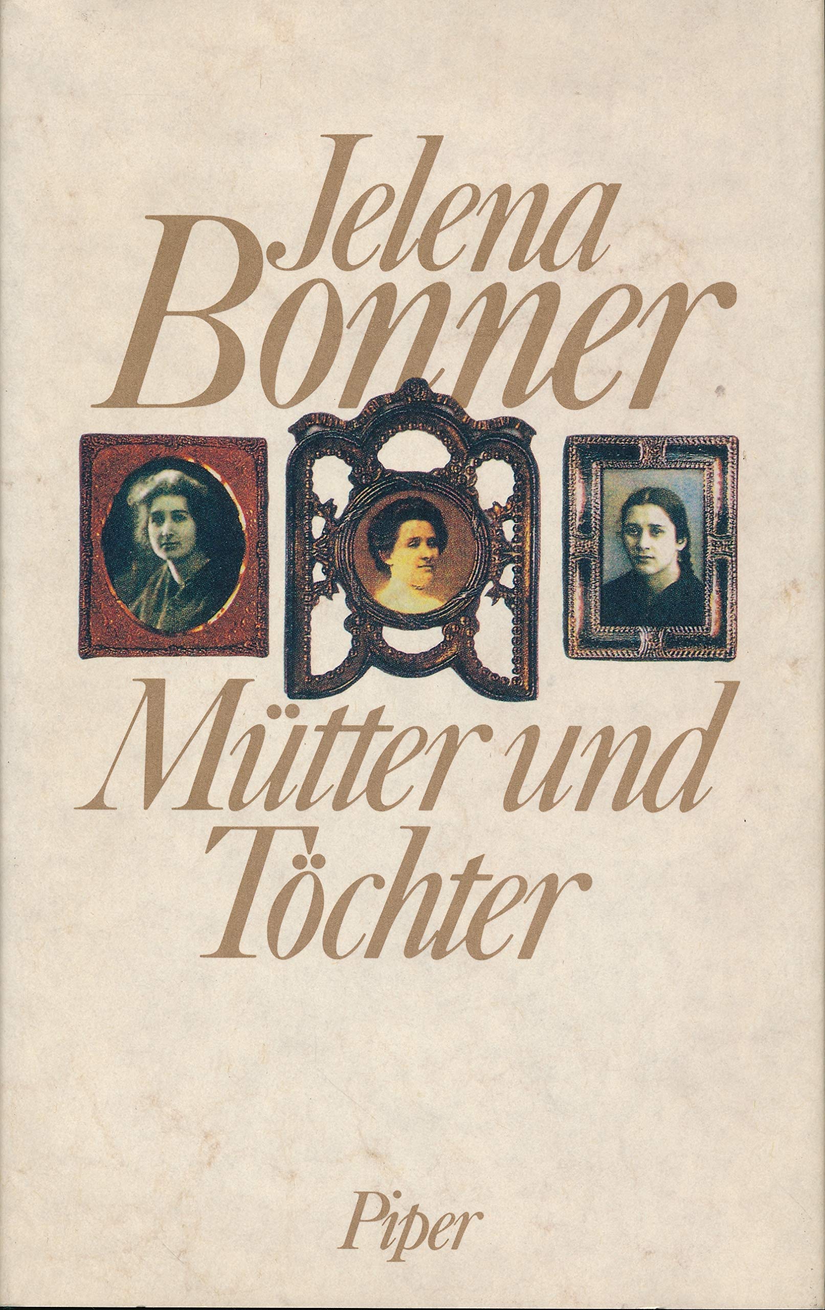 Mütter und Töchter: Erinnerungen an meine Jugend in Moskau 1921 bis 1945 Politics & Society