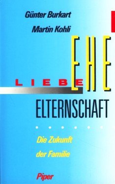 Liebe, Ehe, Elternschaft: Die Zukunft der Familie. Reihe "Familienwelten" Parents & Children
