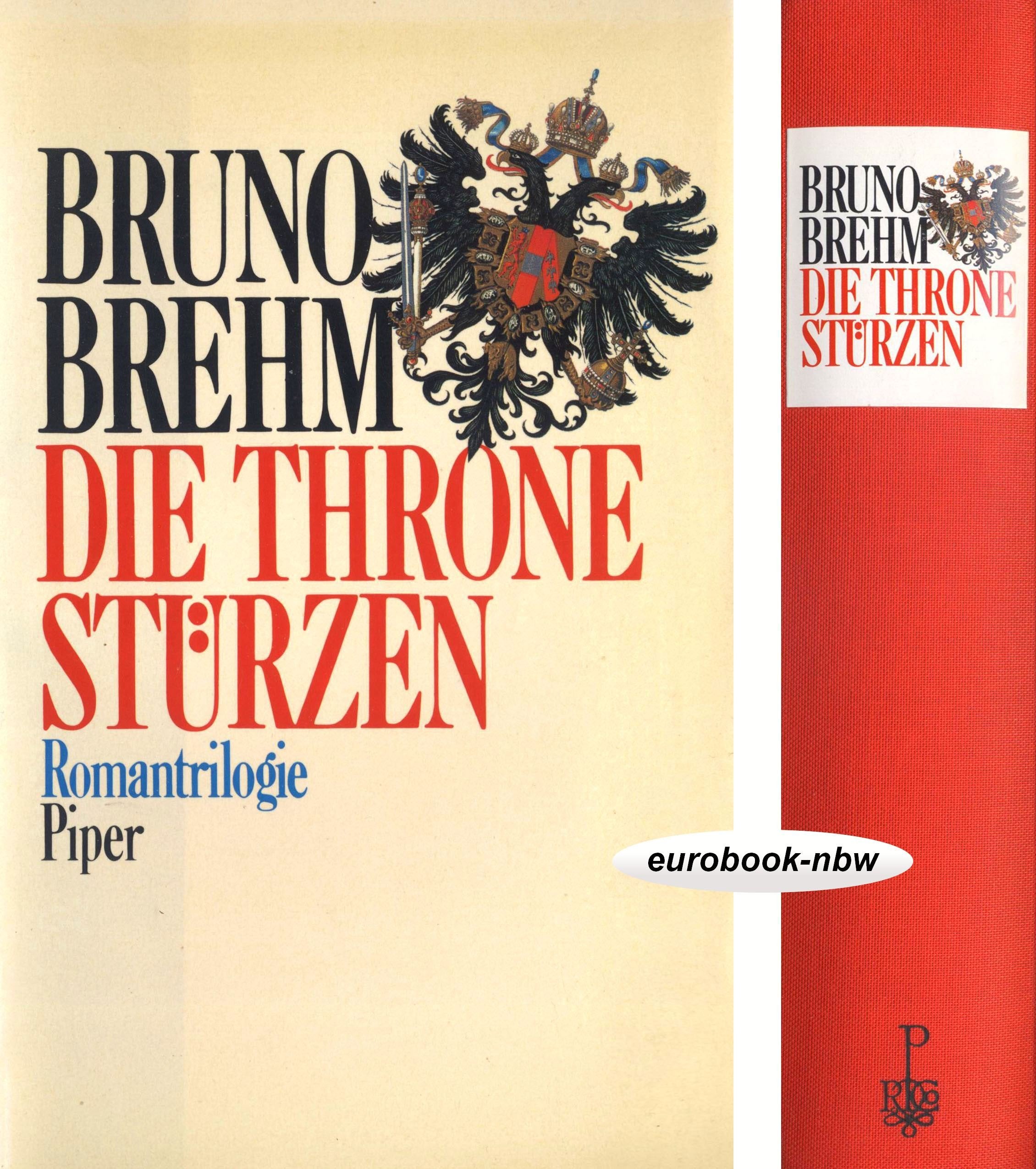 Die Throne stürzen: Romantrilogie. Apis und Este /Das war das Ende /Weder Kaiser noch König Fiction