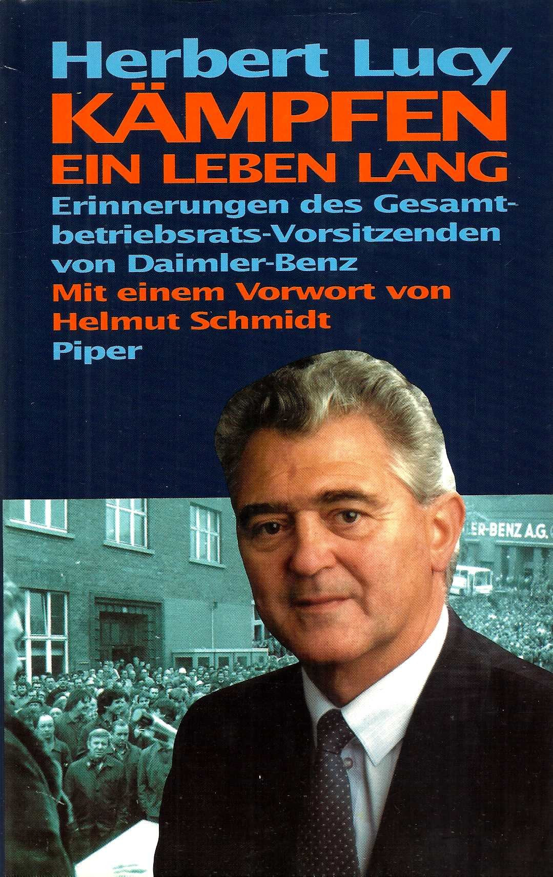 Kämpfen, ein Leben lang - Erinnerungen des Gesamtbetriebsrats-Vorsitzenden von Daimler-Benz Business, Finance & Career