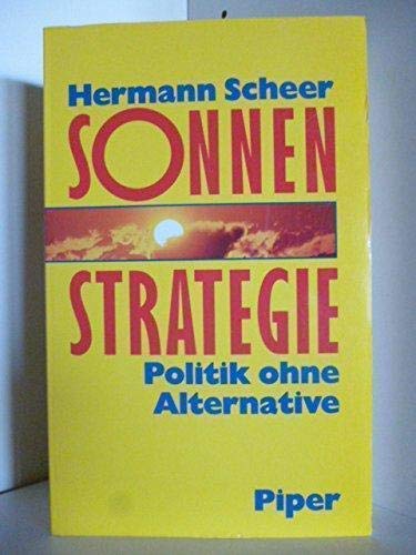 Sonnen-Strategie : Politik ohne Alternative Politics & History