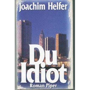 Du Idiot: Roman Books