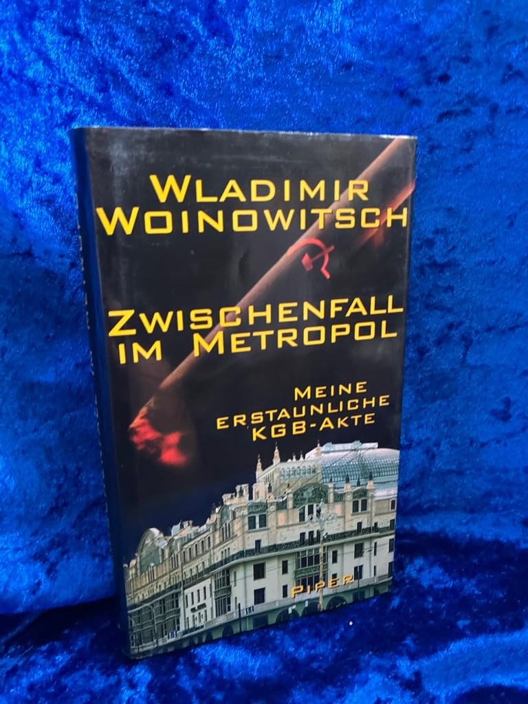 Zwischenfall im Metropol. Meine erstaunliche KGB-Akte. Politics & Society