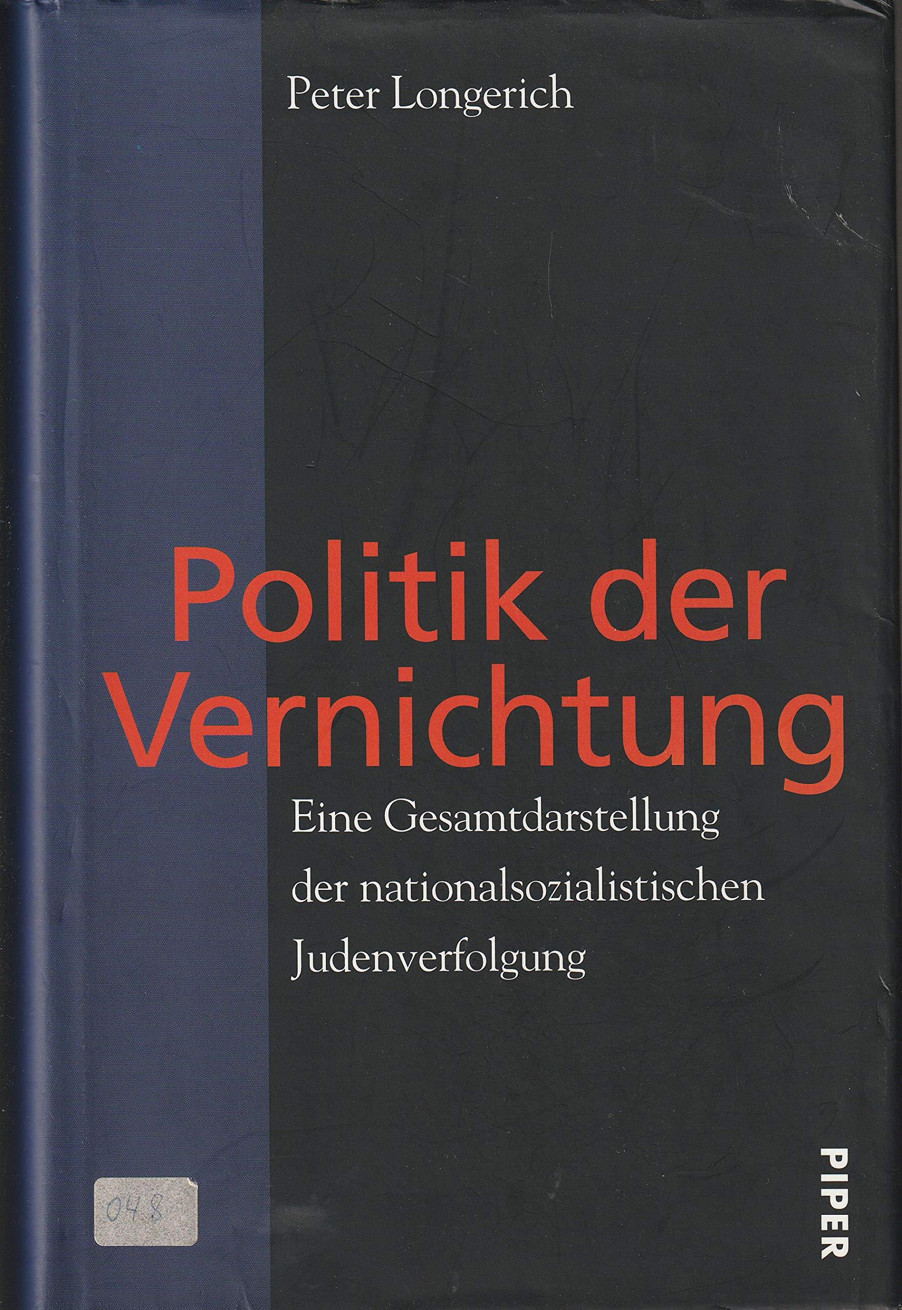 Politik der Vernichtung: Eine Gesamtdarstellung der nationalsozialistischen Judenverfolgung German history